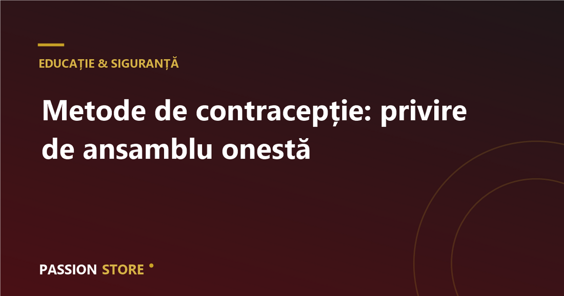 Metode de contracepție: privire de ansamblu onestă