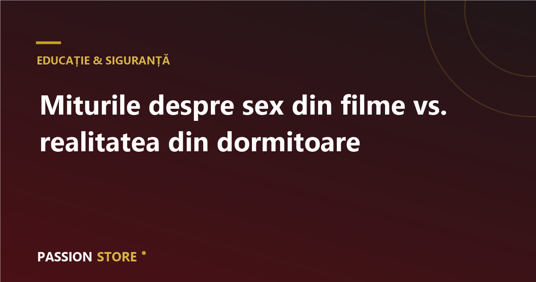 Miturile despre sex din filme vs. realitatea din dormitoare
